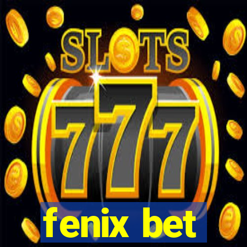 fenix bet